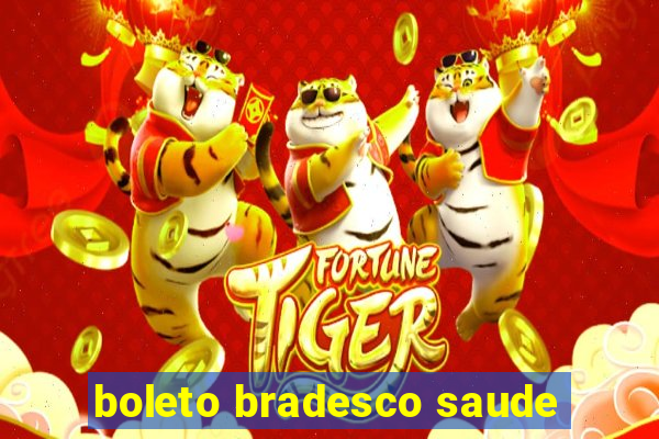 boleto bradesco saude